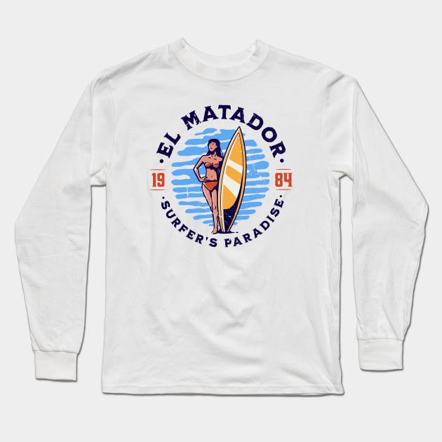 Vintage El Matador, California Surfer's Paradise // Retro Surfing 1980s Badge B Long Sleeve T-Shirt by Now Boarding